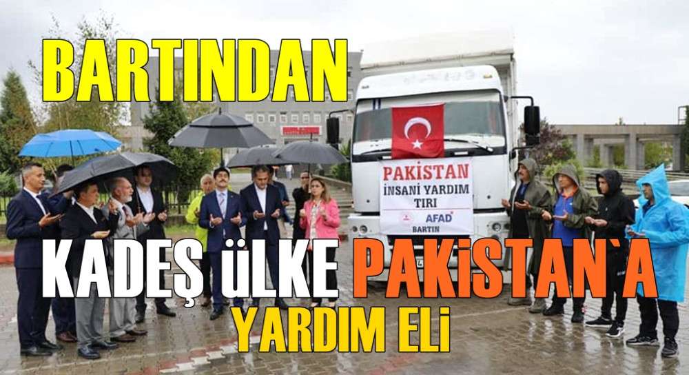  Bartın’dan Kardeş Ülke Pakistan’a Yardım Eli. 
